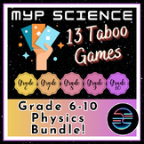 MYP Middle School Science Taboo Review Games - 13 Unit Phy