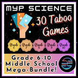 MYP Middle School Science Taboo Review Games - 30 Unit Meg