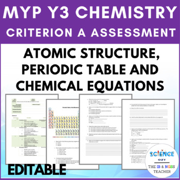 Preview of MYP year 3 Criterion A  Atomic structure, Periodic Table and chemical equations