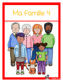 Ma famille 4 (littératie et numératie) My Family 4