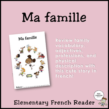 Preview of Ma famille - Elementary French Reader -  (family, professions, description)