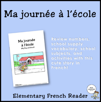 Preview of Ma journée à l'école - Elementary French Reader- school supplies, numbers