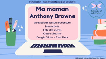 Preview of Ma maman Anthony Browne Digital French Distance Learning Fête des mères PearDeck
