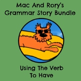 To Have – Mac And Rory's Grammar Story