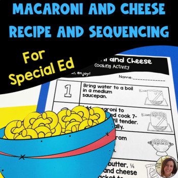 Preview of Macaroni and Cheese Visual Recipe and Sequencing | Special Education Resource
