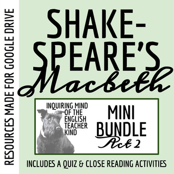 Preview of Macbeth Act 2 Quiz, Close Reading Worksheets, and Vocabulary Games (Google)