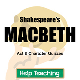 Macbeth Act & Character Quizzes