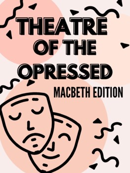 Preview of Macbeth Activity: Theater of the Oppressed