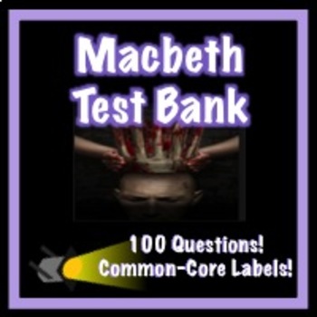 Preview of Macbeth Test Bank 100 Questions!