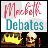 Set of TEN Macbeth Debate Activities