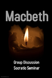Macbeth Group Discussion - Socratic Seminar
