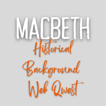 Preview of Macbeth Historical Background Web Quest