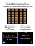 Macbeth Jeopardy and Double Jeopardy Review Game