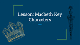 Macbeth Key characters lesson plan