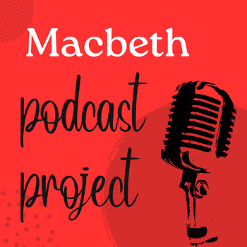 macbeth podcast assignment