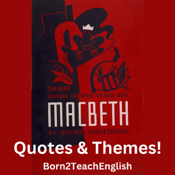 Macbeth - Quotes & Themes by Born2TeachEnglish | TPT