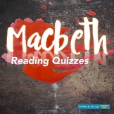 Macbeth Reading Quizzes-Print and Use! w/Answer Key!