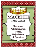 Macbeth Task Cards: Characters, Summaries, Terms, Major Po