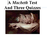 Macbeth Test and Three Quizzes