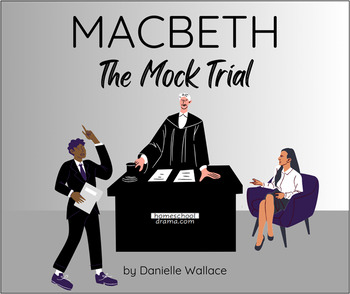 Preview of Macbeth - The Mock Trial drama curriculum