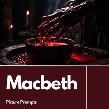 Preview of Macbeth by William Shakespeare Picture Prompts for Creative Writing