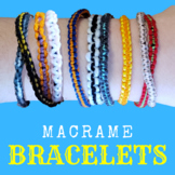 Macrame Bracelets - Art Project and Presentation