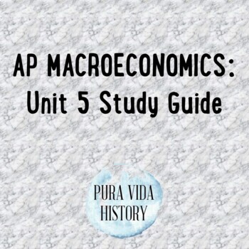 Macroeconomics Unit 5 Study Guide