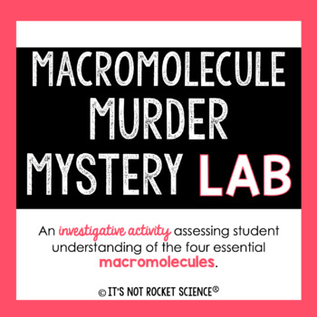 Preview of Macromolecule Lab Investigation: A Murder Mystery