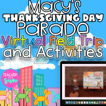 Preview of Macy's THANKSGIVING day Parade Field Trip, Balloons over Broadway Activities