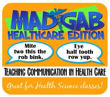 Preview of Mad Gab- Healthcare Edition (Communication)- Great for Health Science Classes!