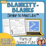 Parts of Speech Fun Blankity-Blanks Similar to Mad Libs Print and Google Slides
