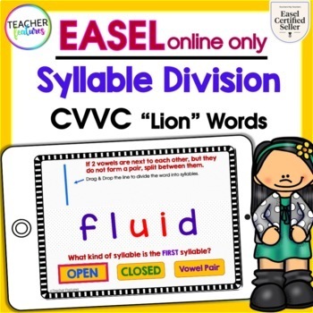 Preview of Made for EASEL SYLLABLE DIVISION & 6 SYLLABLE TYPES CVVC (LION Words)