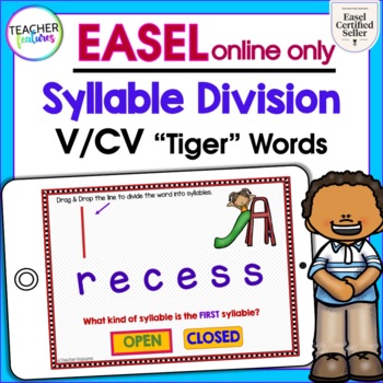 Preview of Made for EASEL SYLLABLE DIVISION & 6 SYLLABLE TYPES V/CV (TIGER Words) 