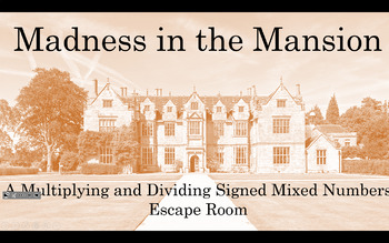 Preview of Madness in the Mansion:Multiplying and Dividing Signed Mixed Numbers Escape Room