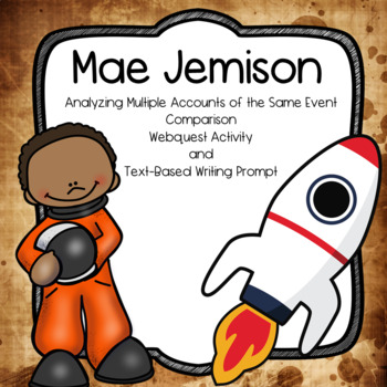 Preview of Mae Jemison: Analyzing Multiple Accounts Webquest and Text-Based Writing