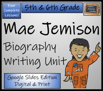 Preview of Mae Jemison Biography Writing Unit Digital & Print | 5th Grade & 6th Grade