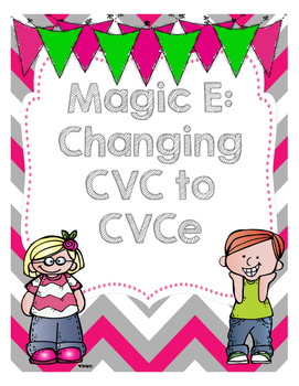 Preview of Magic E: Changing CVC to CVCe Words