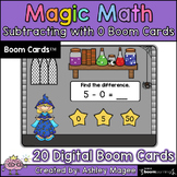 Magic Math: Subtracting with 0 Boom Cards