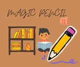 Magic Pencil - READING COMPREHENSION - with Graphic Organizers