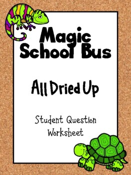 Preview of Magic School Bus: All Dried Up! (Student Question Worksheet)