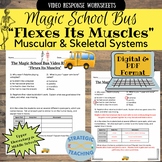 Magic School Bus: Flexes Its Muscles-Muscular & Skeletal Systems- Video Response