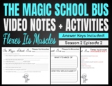 Magic School Bus Flexes Its Muscles | Video Notes + Activity