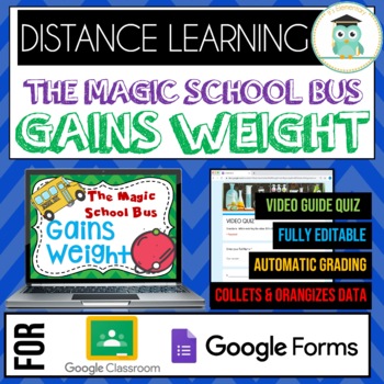 Preview of Magic School Bus GAINS WEIGHT Quiz Google Classroom Forms Distance Learning 