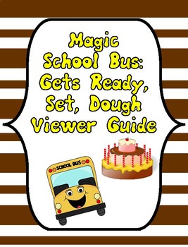 Preview of Magic School Bus Gets Ready, Set, Dough, Magic School Bus Questions