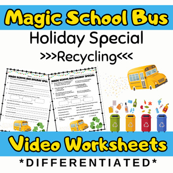 Preview of Magic School Bus Holiday Special (Recycling) Differentiated Video Questions