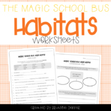Magic School Bus Hops Home - Habitats Worksheets