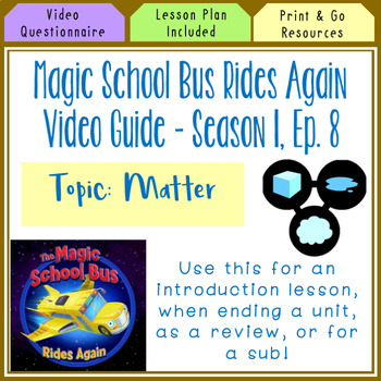Preview of Magic School Bus Rides Again, S. 1, Ep. 8 - Matter l Distance Learning