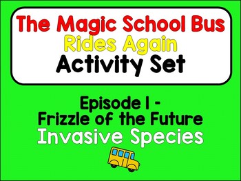 Preview of Magic School Bus Rides Again *Assessment Package* [Episode 1: INVASIVE SPECIES]