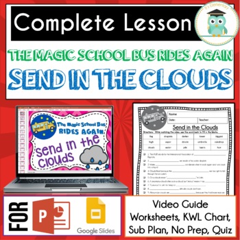 Preview of Magic School Bus Rides Again SEND IN THE CLOUDS Video Guide, Worksheets, Lesson