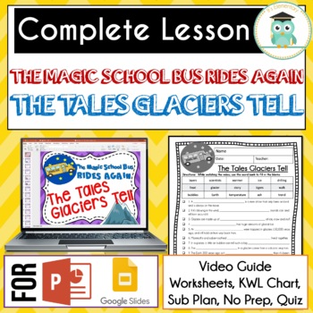 Preview of Magic School Bus Rides Again THE TALES GLACIERS TELL Video Guide, Worksheets ICE
